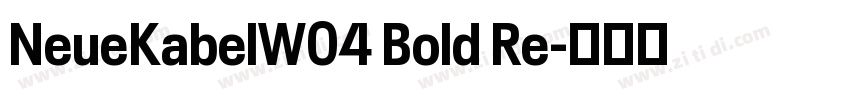 NeueKabelW04 Bold Re字体转换